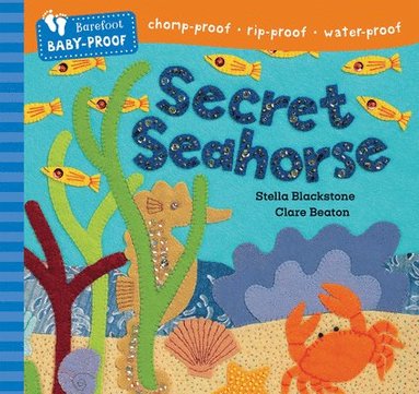 Stella Blackstone - Barefoot Baby-Proof: Secret Seahorse, Häftad