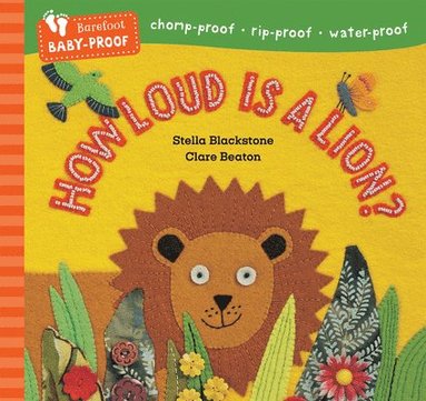 Stella Blackstone - Barefoot Baby-Proof: How Loud is a Lion?, Häftad