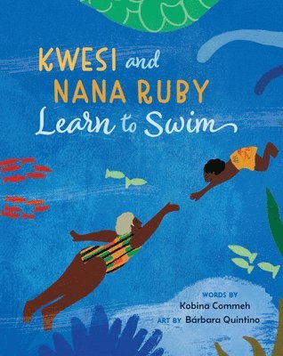 bokomslag Kwesi and Nana Ruby Learn to Swim