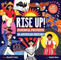 bokomslag Rise Up!: Powerful Protests in American History