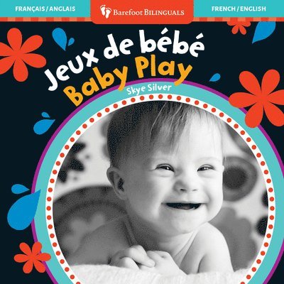 Skye Silver - Baby Play (Bilingual French & English), Kartonnage
