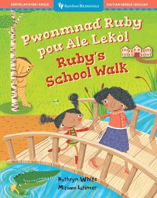 Ruby's School Walk (Bilingual Haitian Creole & English) 1