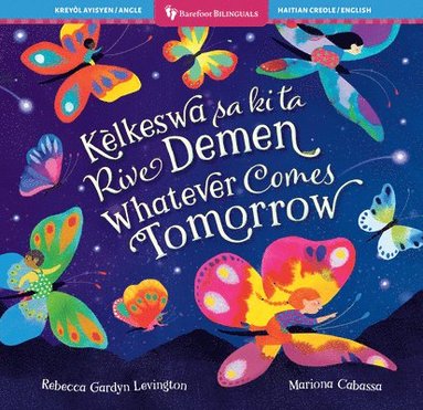 bokomslag Whatever Comes Tomorrow (Bilingual Haitian Creole & English)