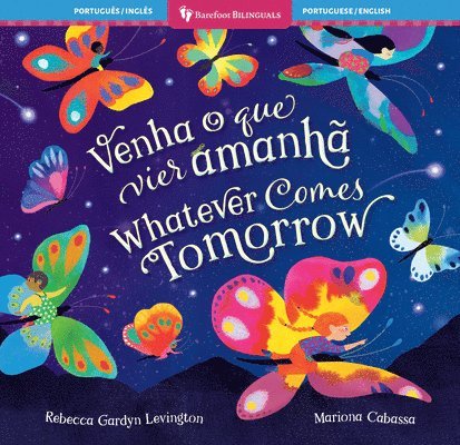 Rebecca Gardyn Levington - Whatever Comes Tomorrow (Bilingual Portuguese & English), Häftad