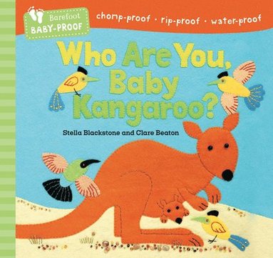 Stella Blackstone - Barefoot Baby-Proof: Who Are You, Baby Kangaroo?, Häftad