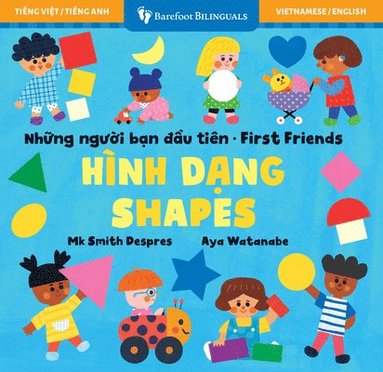 Mk Smith Despres - First Friends: Shapes (Bilingual Vietnamese & English), Kartonnage