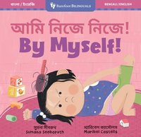 bokomslag By Myself! (Bilingual Bengali & English)