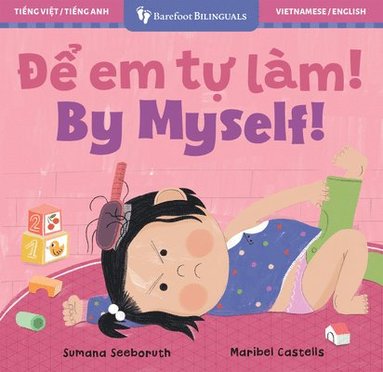 bokomslag By Myself! (Bilingual Vietnamese & English)