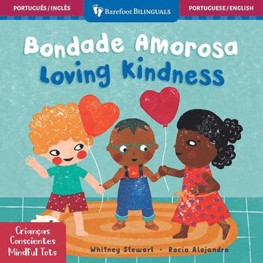 bokomslag Mindful Tots: Loving Kindness (Bilingual Portuguese & English)