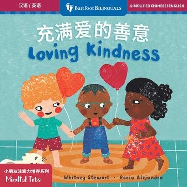 bokomslag Mindful Tots: Loving Kindness (Bilingual Simplified Chinese & English)