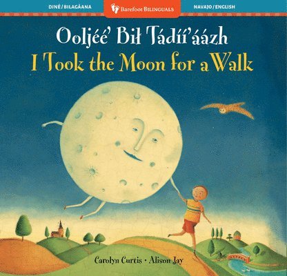 Carolyn Curtis - I Took the Moon for a Walk (Bilingual Navajo & English), Häftad