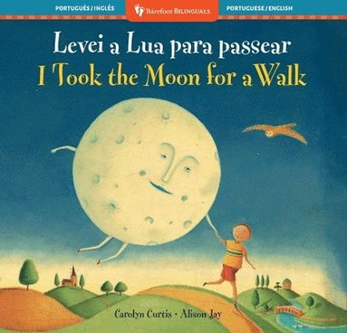 Carolyn Curtis - I Took the Moon for a Walk (Bilingual Portuguese & English), Häftad