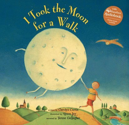 Carolyn Curtis - I Took the Moon for a Walk, Inbunden