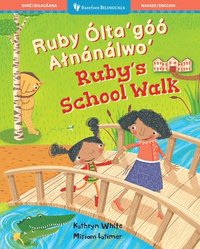 bokomslag Ruby's School Walk (Bilingual Navajo & English)