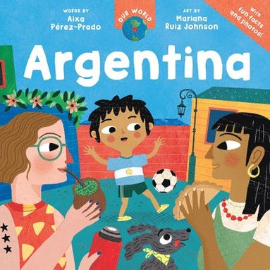 Aixa Pérez-Prado - Our World: Argentina, Häftad