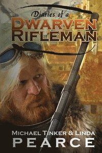 bokomslag Diaries of a Dwarven Rifleman