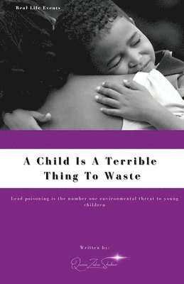 bokomslag Child Is A Terrible To Waste