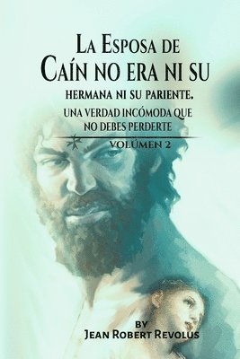 Esposa de Caín no era ni su Hermana ni su Pariente.