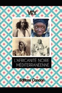bokomslag L'Africanite Noire Mediterraneenne