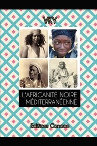 bokomslag L'Africanité Noire Méditerranéenne