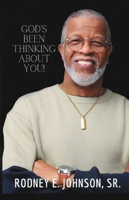 Rodney Johnson Sr - God's Been Thinking About You!, Häftad. Tillgänglighet: Lägg i varukorg
