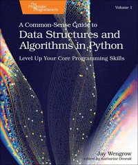 bokomslag A Common-Sense Guide to Data Structures and Algorithms in Python, Volume 1