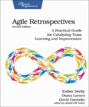 Esther Derby, Diana Larsen, David Horowitz - Agile Retrospectives, Second Edition, Häftad