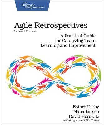 bokomslag Agile Retrospectives, Second Edition