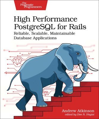 High Performance PostgreSQL for Rails 1