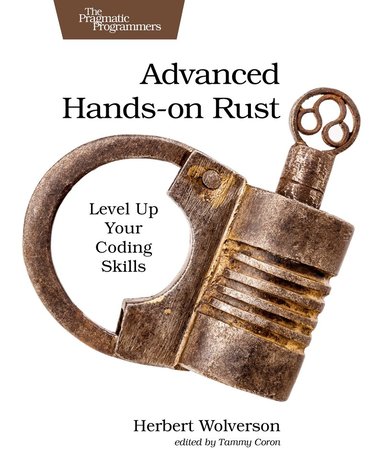 Herbert Wolverson - Advanced Hands-On Rust, Häftad