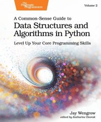 bokomslag A Common-Sense Guide to Data Structures and Algorithms in Python, Volume 2