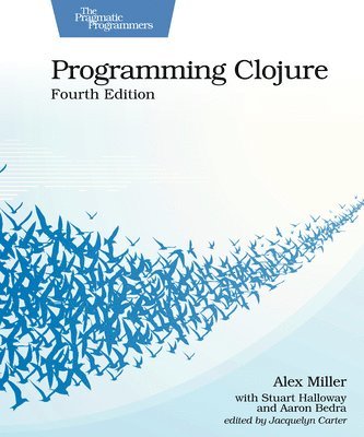 Programming Clojure, Fourth Edition