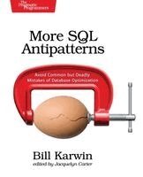 Bill Karwin, Jacquelyn Carter - More SQL Antipatterns, Häftad