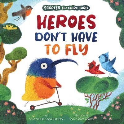 Heroes Don't Have to Fly