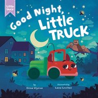 bokomslag Good Night, Little Truck