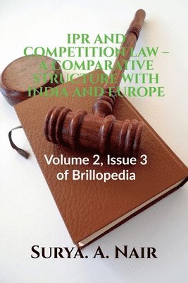 bokomslag Ipr and Competition Lawa Comparative Structure with India and Europe