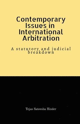Contemporary Issues in International Arbitration
