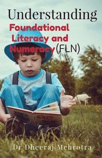 bokomslag Understanding Foundational Literacy and Numeracy (FLN)