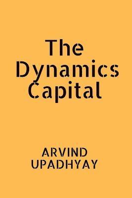 Arvind Upadhyay, Upadhyay,Arvind - Dynamics Capital, Häftad