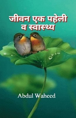 Abdul Waheed - Life is a puzzle and health, Häftad