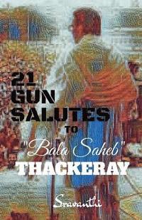 bokomslag 21 Gun Salutes to Bala Saheb