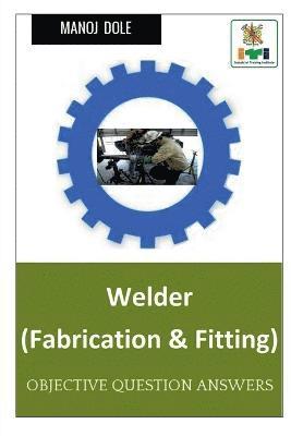 Welder Marathi MCQ (Fabrication & Fitting) / ?????? ????? MCQ (?????????? ??? ??????) 1