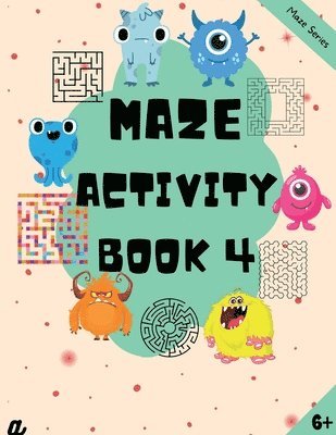 Maze Puzzles for All - Book 4 - 100 Mazes (6-8 years, 8-10 years, 10-12 years) 1