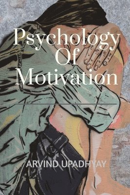 Psychology of Motivation 1