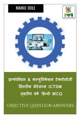 bokomslag Information & Communication Technology System Maintenance Ictsm Second Year Hindi MCQ / ??????????? & ??????????? ?????????? ??????? ????????? Ictsm ??????? ???? ??????? MCQ