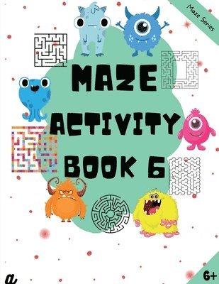 bokomslag Maze Puzzles for All - Book 6 - 100 Mazes (6-8 years, 8-10 years, 10-12 years)