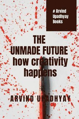 Unmade Future