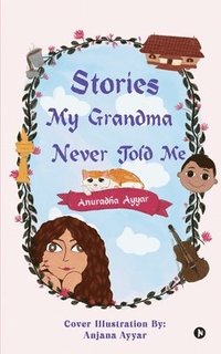 bokomslag Stories My Grandma Never Told Me