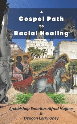 bokomslag A Gospel Path for Racial Healing