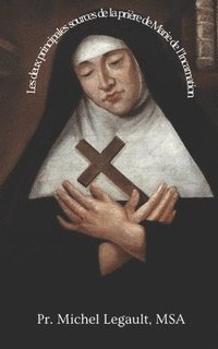bokomslag Les deux principales sources de la prière de Marie de l'Incarnation